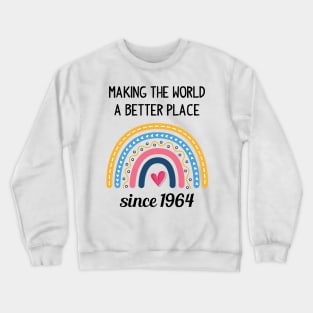 Making The World Better Since 1964 59th Birthday 59 Years Old Crewneck Sweatshirt